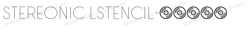 Stereonic LStencil字体转换